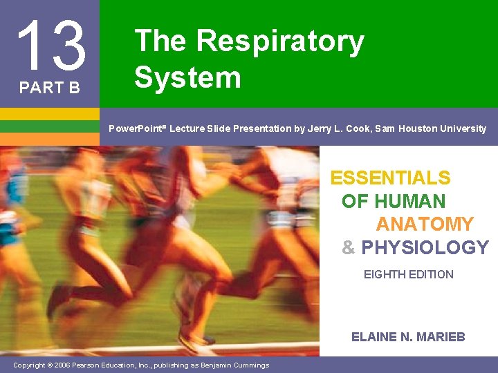 13 PART B The Respiratory System Power. Point® Lecture Slide Presentation by Jerry L.