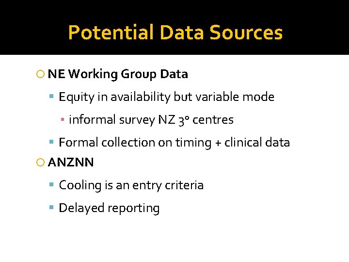 Potential Data Sources NE Working Group Data Equity in availability but variable mode ▪