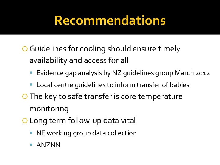 Recommendations Guidelines for cooling should ensure timely availability and access for all Evidence gap