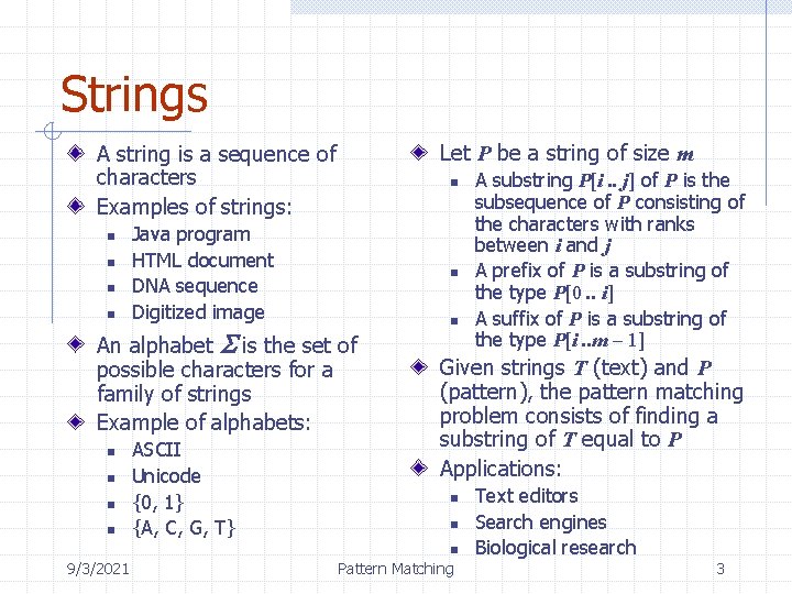 Strings Let P be a string of size m A string is a sequence