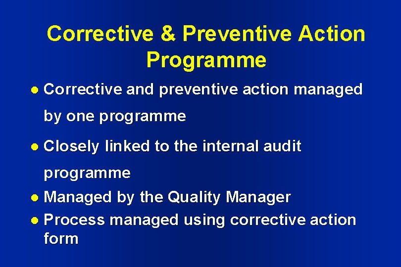 Corrective & Preventive Action Programme l Corrective and preventive action managed by one programme