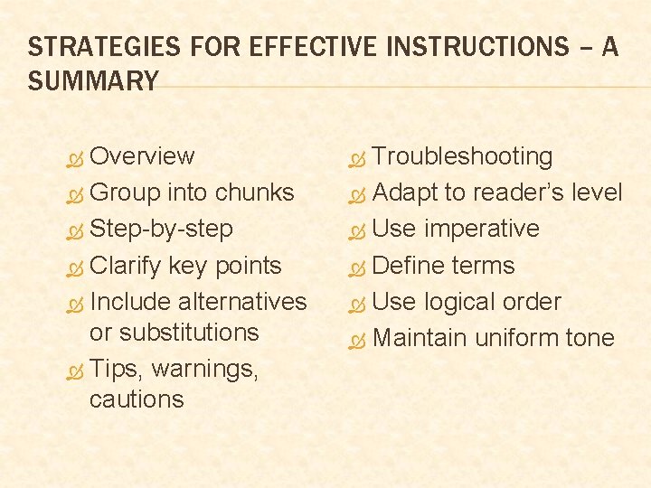 STRATEGIES FOR EFFECTIVE INSTRUCTIONS – A SUMMARY Overview Group into chunks Step-by-step Clarify key