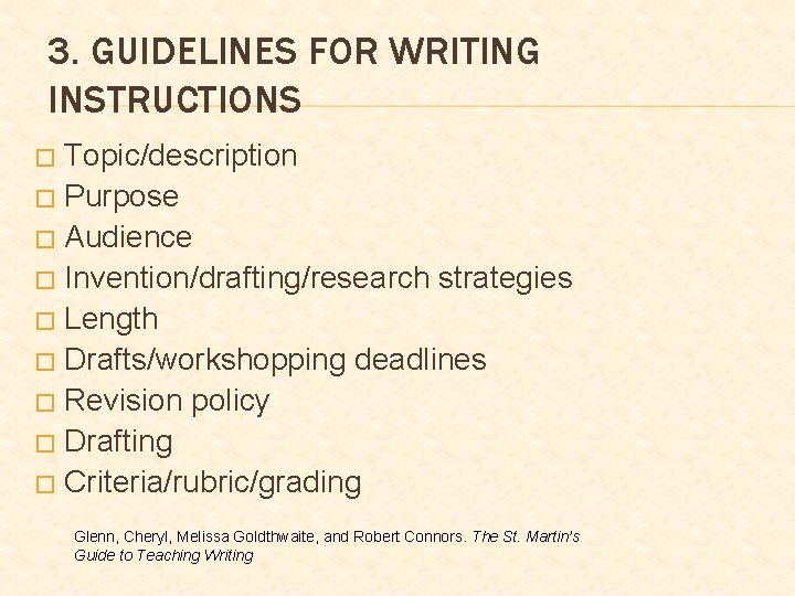 3. GUIDELINES FOR WRITING INSTRUCTIONS Topic/description � Purpose � Audience � Invention/drafting/research strategies �