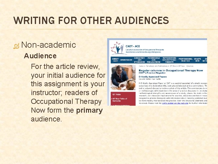 WRITING FOR OTHER AUDIENCES Non-academic Audience For the article review, your initial audience for