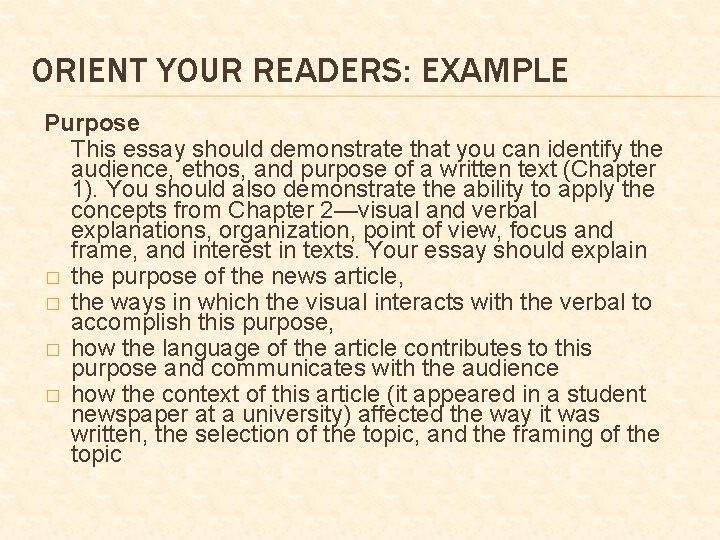 ORIENT YOUR READERS: EXAMPLE Purpose This essay should demonstrate that you can identify the