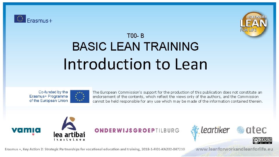 T 00 - B BASIC LEAN TRAINING Introduction to Lean The European Commission's support