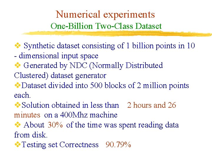 Numerical experiments One-Billion Two-Class Dataset v Synthetic dataset consisting of 1 billion points in