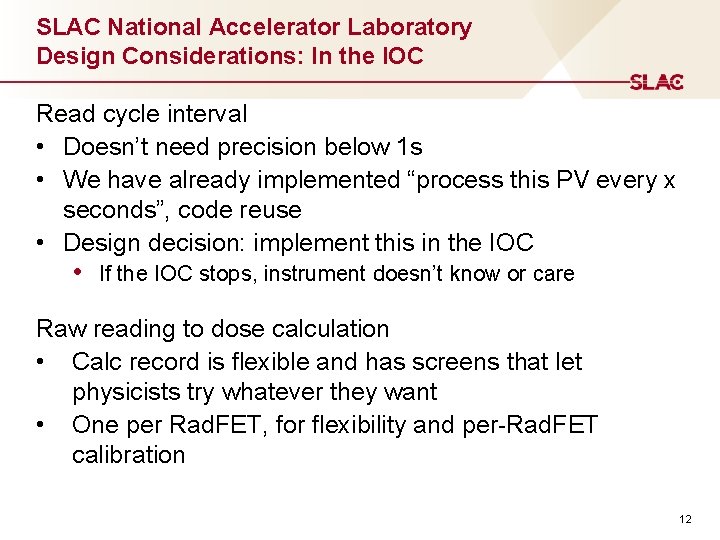 SLAC National Accelerator Laboratory Design Considerations: In the IOC Read cycle interval • Doesn’t