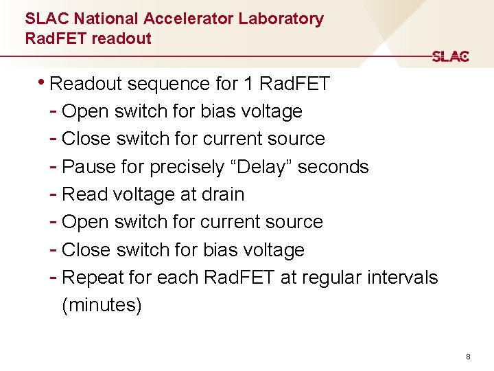 SLAC National Accelerator Laboratory Rad. FET readout • Readout sequence for 1 Rad. FET