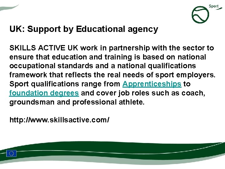 UK: Support by Educational agency SKILLS ACTIVE UK work in partnership with the sector