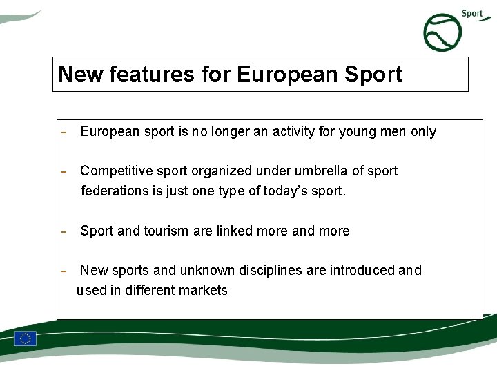 New features for European Sport - European sport is no longer an activity for