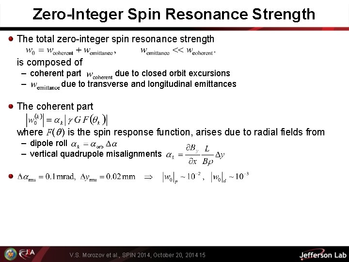 Zero-Integer Spin Resonance Strength The total zero-integer spin resonance strength is composed of –