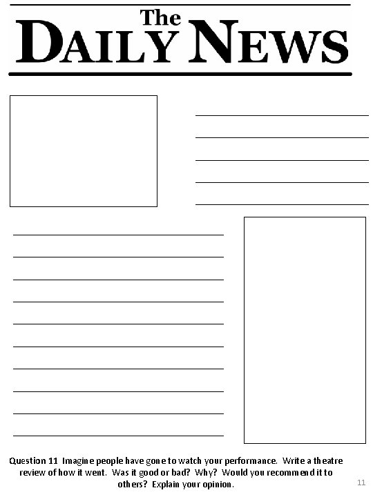 ____________________________ ________________________________________________________________________________________________ Question 11 Imagine people have gone to watch your performance. Write a ____________________________ ________________________________________________________________________________________________ Question 11 Imagine people have gone to watch your performance. Write a