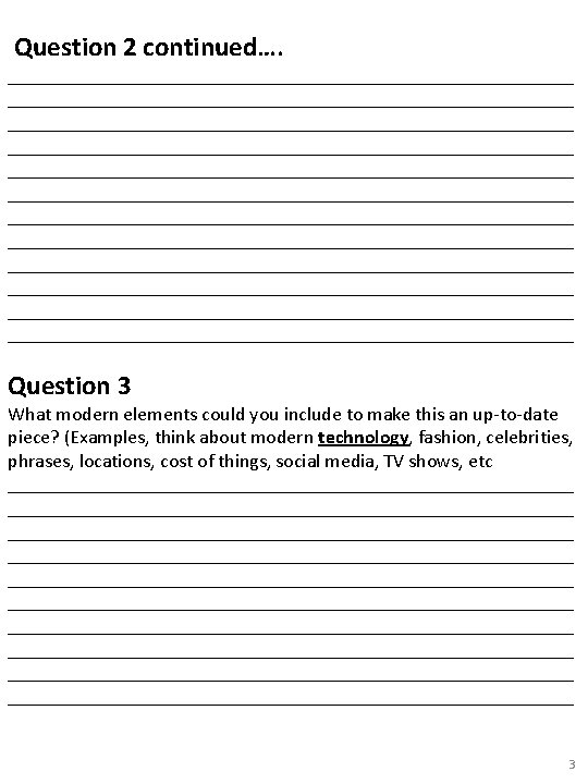 Question 2 continued…. __________________________________________________________ __________________________________________________________ __________________________________________________________ Question 3 What modern elements could you include Question 2 continued…. __________________________________________________________ __________________________________________________________ __________________________________________________________ Question 3 What modern elements could you include