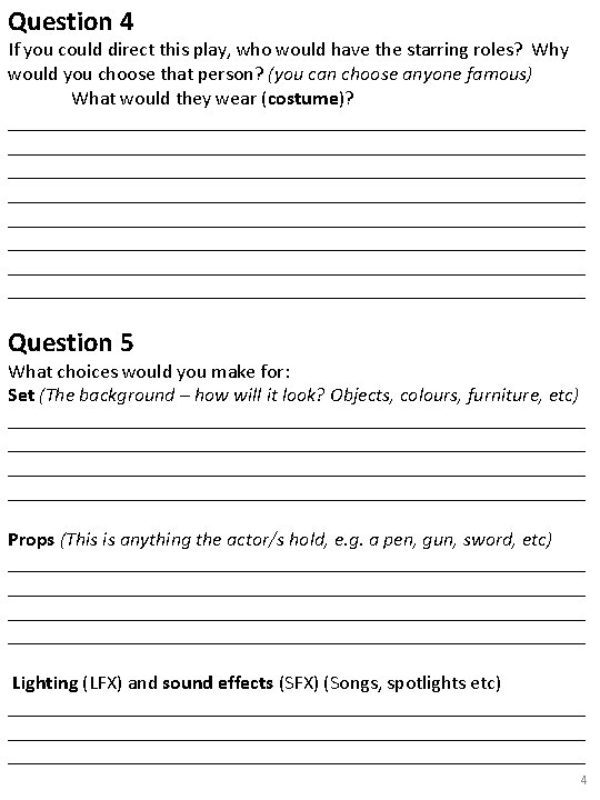 Question 4 If you could direct this play, who would have the starring roles? Question 4 If you could direct this play, who would have the starring roles?