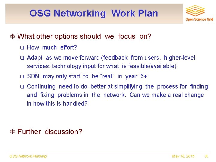 OSG Networking Work Plan T What other options should we focus on? q How