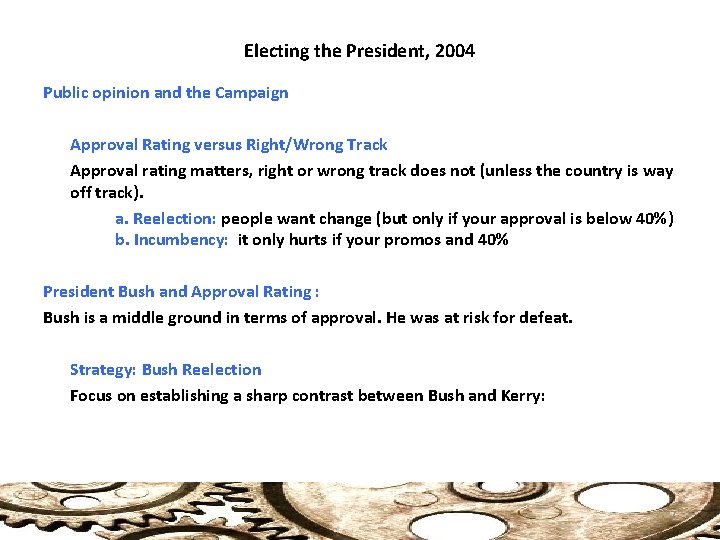 Electing the President, 2004 Public opinion and the Campaign Approval Rating versus Right/Wrong Track