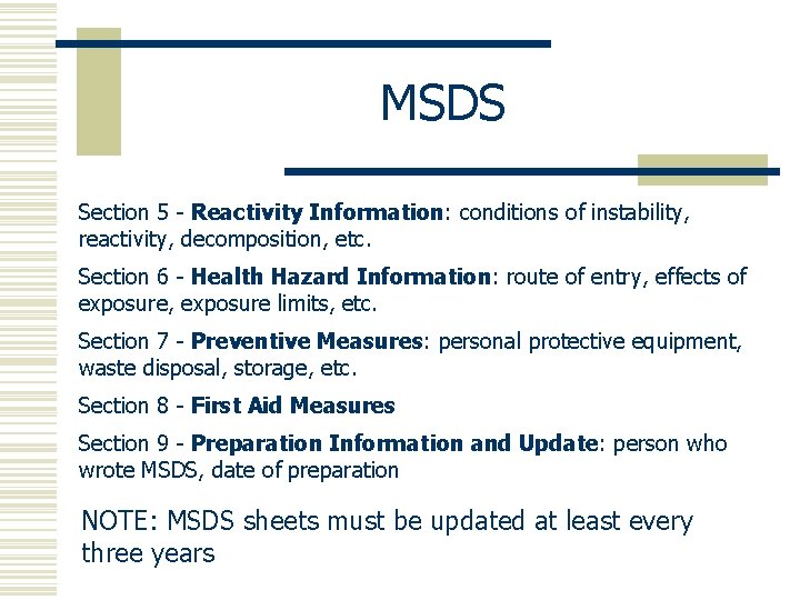 MSDS Section 5 - Reactivity Information: conditions of instability, reactivity, decomposition, etc. Section 6