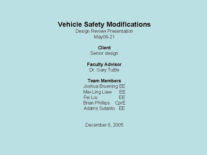 Vehicle Safety Modifications Design Review Presentation May 06
