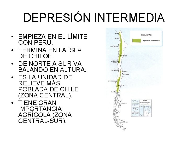 DEPRESIÓN INTERMEDIA • EMPIEZA EN EL LÍMITE CON PERÚ. • TERMINA EN LA ISLA