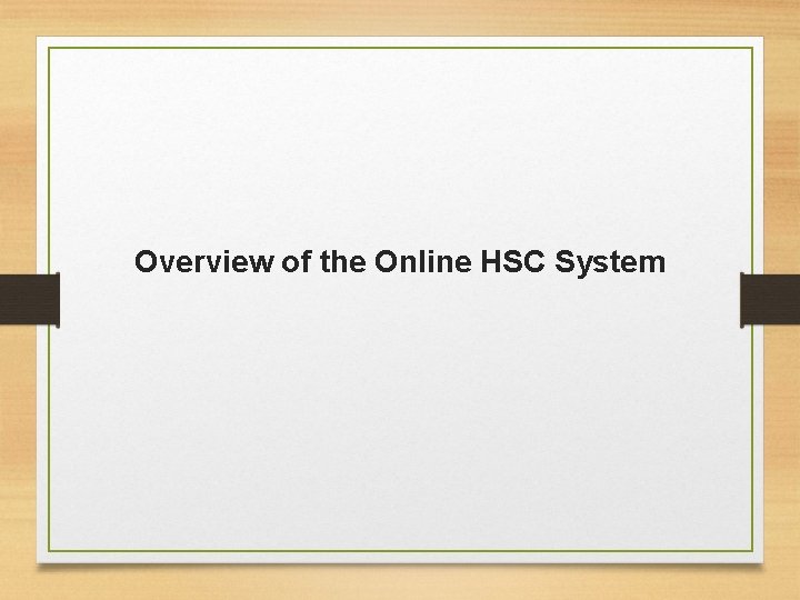 Overview of the Online HSC System 