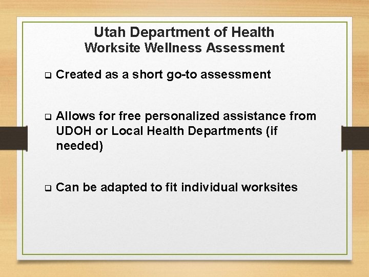 Utah Department of Health Worksite Wellness Assessment q Created as a short go-to assessment