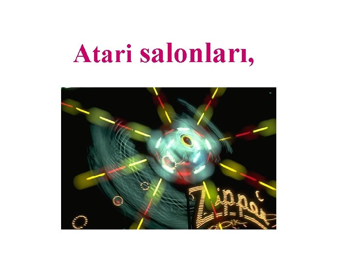 Atari salonları, 