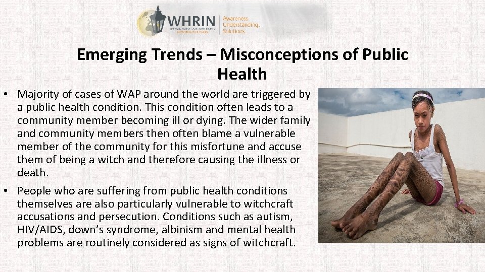 Emerging Trends – Misconceptions of Public Health • Majority of cases of WAP around