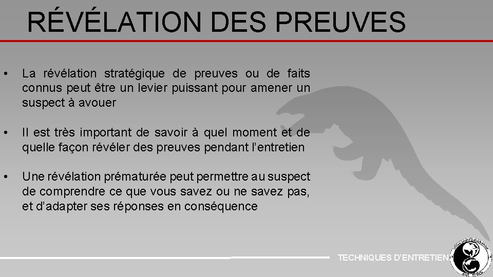 RÉVÉLATION DES PREUVES • La révélation stratégique de preuves ou de faits connus peut