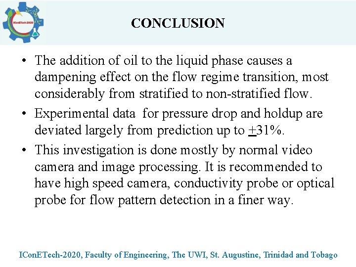 CONCLUSION • The addition of oil to the liquid phase causes a dampening effect