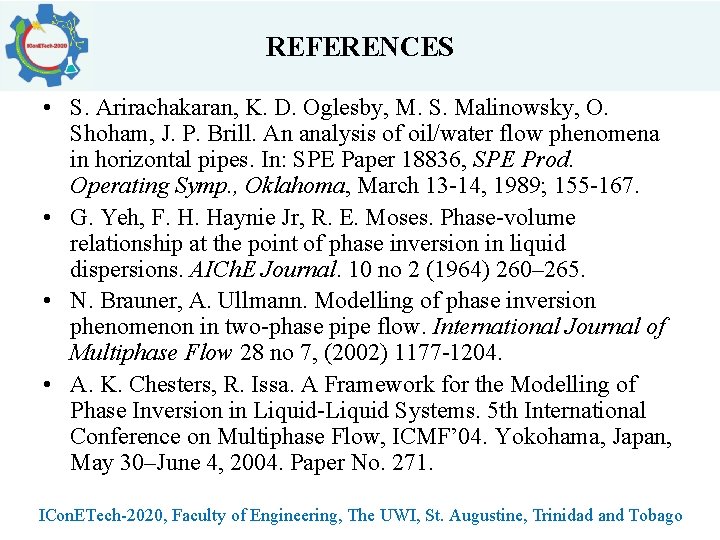 REFERENCES • S. Arirachakaran, K. D. Oglesby, M. S. Malinowsky, O. Shoham, J. P.