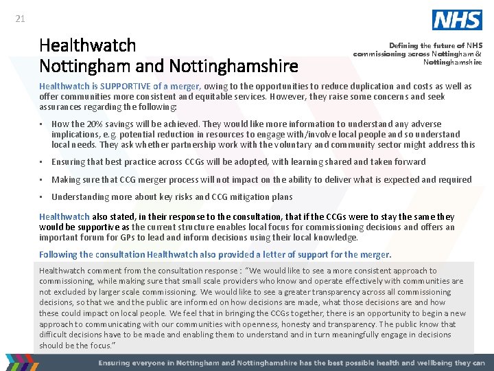 21 Healthwatch Nottingham and Nottinghamshire Defining the future of NHS commissioning across Nottingham &