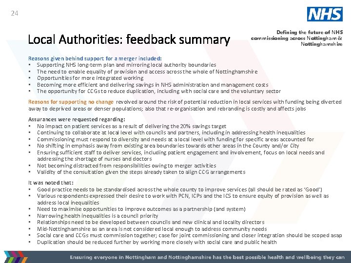 24 Local Authorities: feedback summary Defining the future of NHS commissioning across Nottingham &