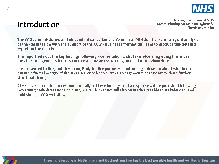 2 Introduction Defining the future of NHS commissioning across Nottingham & Nottinghamshire The CCGs