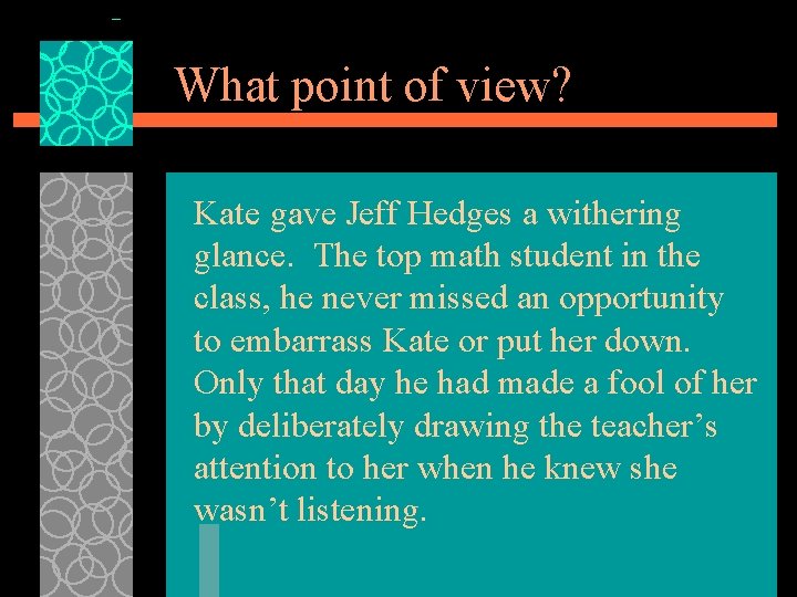 What point of view? Kate gave Jeff Hedges a withering glance. The top math