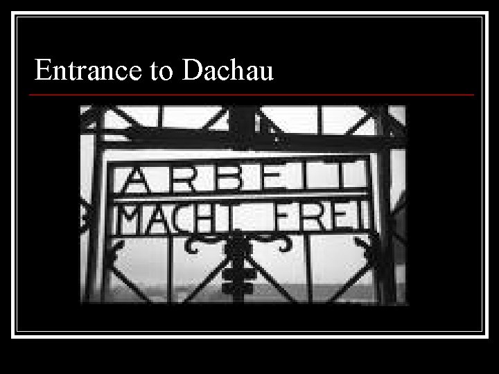 Entrance to Dachau 