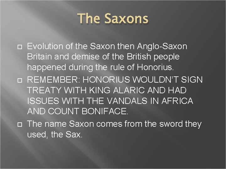 The Saxons Evolution of the Saxon then Anglo-Saxon Britain and demise of the British
