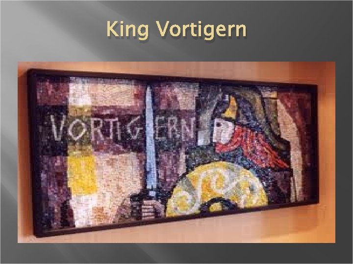 King Vortigern 