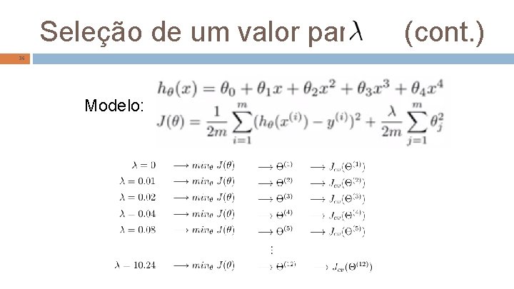 Seleção de um valor para 36 Modelo: (cont. ) 