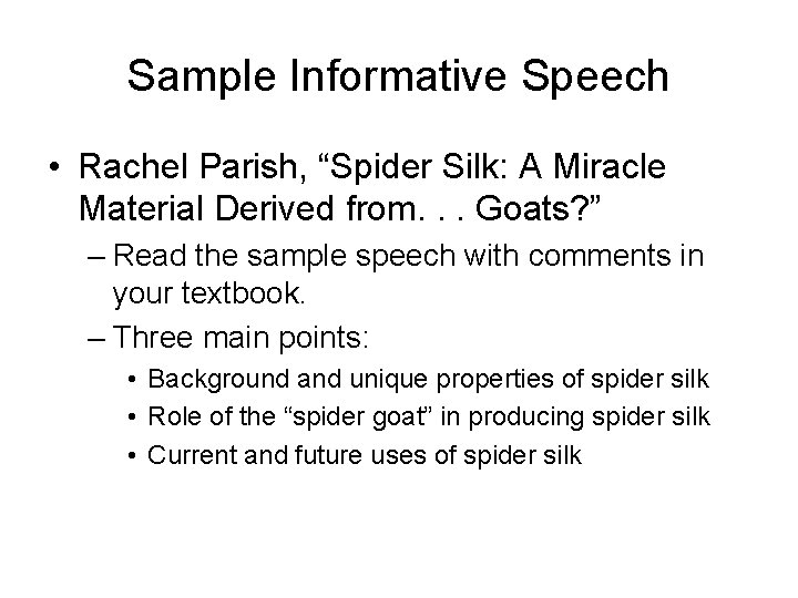 Sample Informative Speech • Rachel Parish, “Spider Silk: A Miracle Material Derived from. .