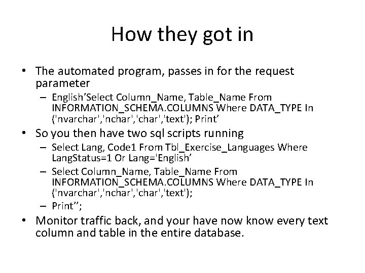 How they got in • The automated program, passes in for the request parameter