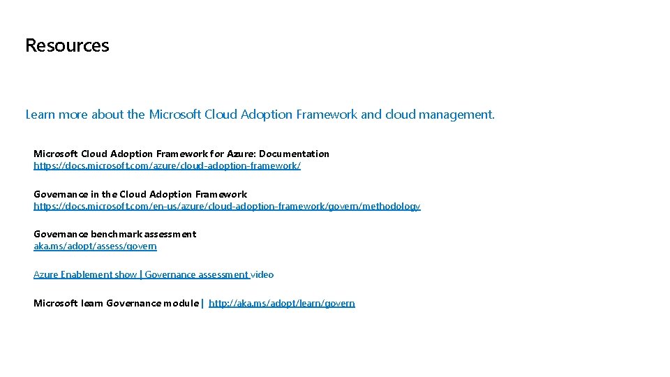 Resources Learn more about the Microsoft Cloud Adoption Framework and cloud management. Microsoft Cloud