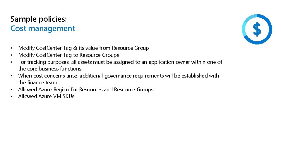 Sample policies: Cost management • • • Modify Cost. Center Tag & its value