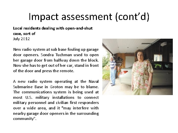 Impact assessment (cont’d) Local residents dealing with open-and-shut case, sort of July 2012 New