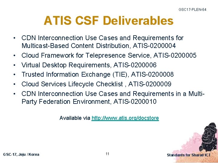 GSC 17 -PLEN-64 ATIS CSF Deliverables • CDN Interconnection Use Cases and Requirements for