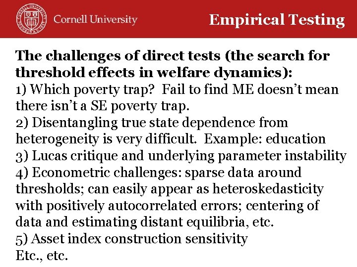 Empirical Testing The challenges of direct tests (the search for threshold effects in welfare