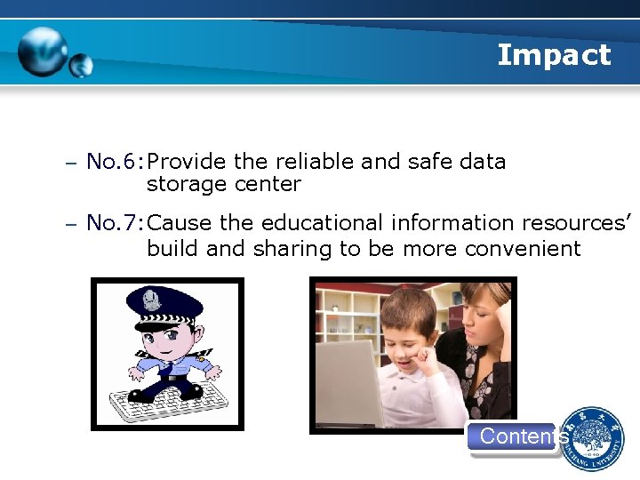 Impact – No. 6: Provide the reliable and safe data storage center – No.