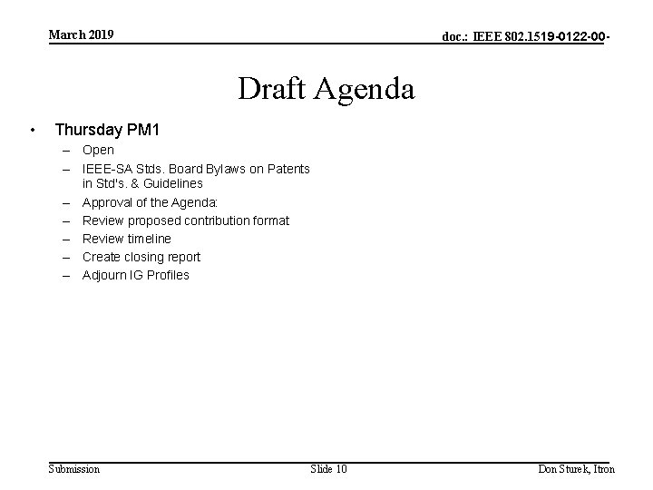 March 2019 doc. : IEEE 802. 1519 -0122 -00 - Draft Agenda • Thursday
