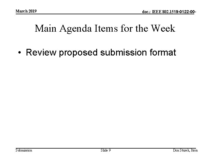 March 2019 doc. : IEEE 802. 1519 -0122 -00 - Main Agenda Items for