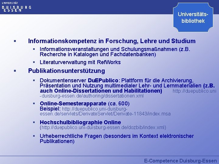 Universitätsbibliothek § Informationskompetenz in Forschung, Lehre und Studium § Informationsveranstaltungen und Schulungsmaßnahmen (z. B.